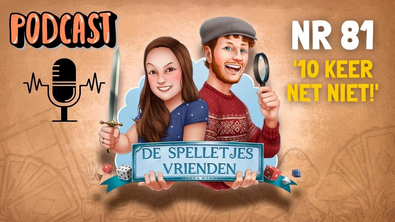 De Spelletjes Vrienden podcast #81 – 10 keer net niet!