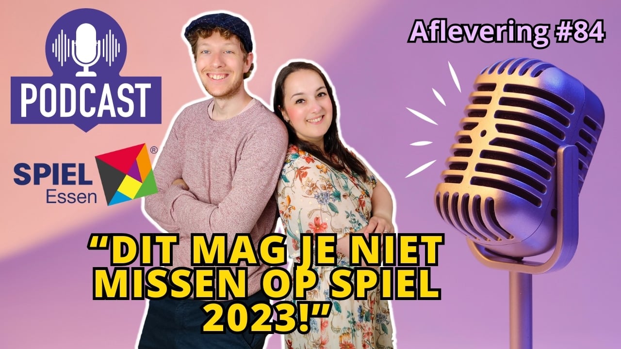 De Spelletjes Vrienden podcast #84 – Dit mag je niet missen op SPIEL 2023!